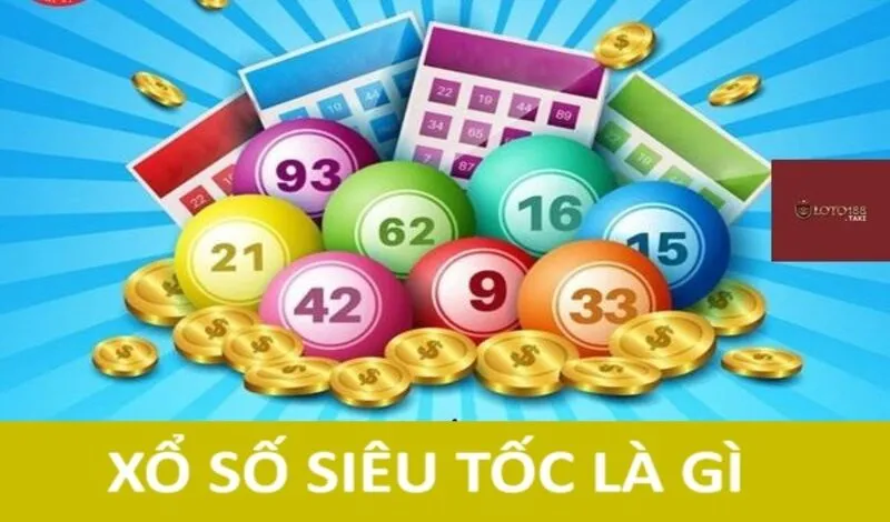 xổ số siêu tốc là gì